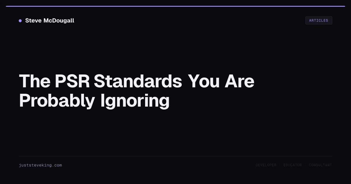 The PSR Standards You Are Probably Ignoring | JustSteveKing